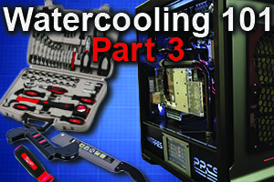 How to Start Watercooling your PC Part 3